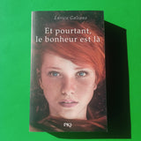 Et pourtant, le bonheur est là