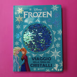 Viaggio nella terra dei cristalli. Frozen