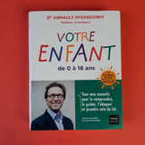 Votre enfant de 0 à 16 ans