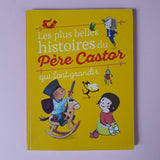 Les plus belles histoires du Père Castor qui font grandir