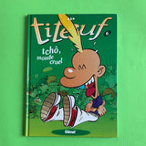 Titeuf. 06. Tchô, mondo crudele