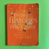 Petites histoires du Père Castor pour devenir plus grand