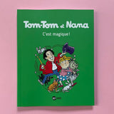 Tom-Tom et Nana. 21. C'est magique !