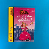 Essie. Et si j'étais princesse ?