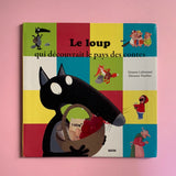 Le loup qui découvrait le pays des contes