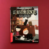 Le buveur d'encre. Le livre des petits buveurs d'encre