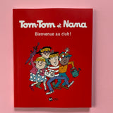 Tom-Tom et Nana. 19. Bienvenue au club !