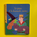 La minute du papillon. Le prince et la charmante sorcière
