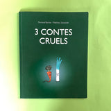 3 contes cruels