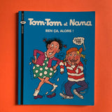 Tom-Tom et Nana. 33. Ben, ça alors !