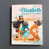 Elisabeth, princesse à Versailles. 05. Le Traîneau doré