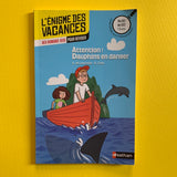 L'énigme des vacances. Attention ! Dauphins en danger. Du CE1 au CE2