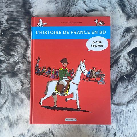 L'histoire de France en BD. De 1789 a Nos Jours