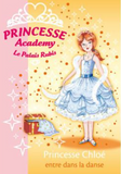 Princesse Academy. 16. Princesse Chloé entre dans la danse