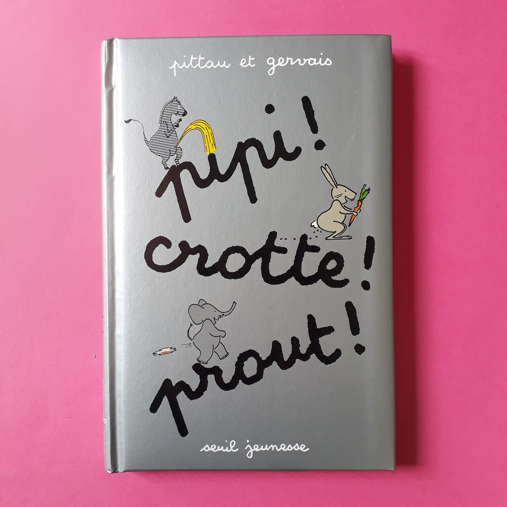 Pipi, crotte, prout – Librairie William Crocodile