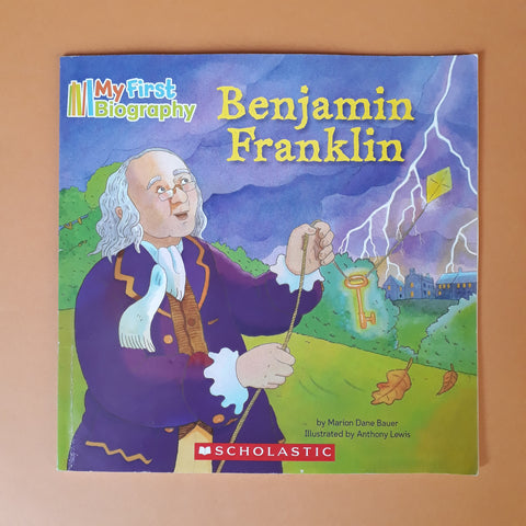 La mia prima biografia. Benjamin Franklin