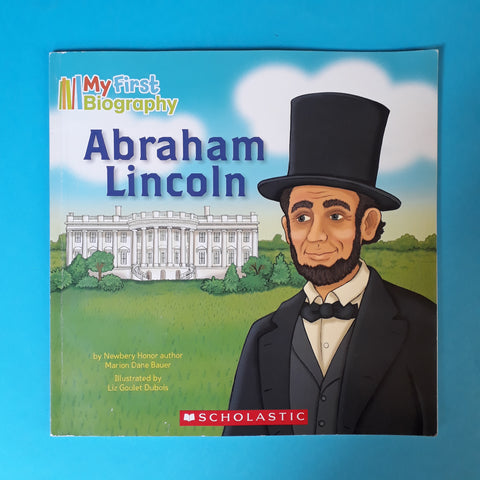 My First Biography. Abraham Lincoln