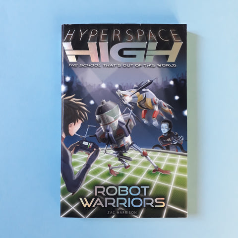 Hyperspace High. Robot Warriors
