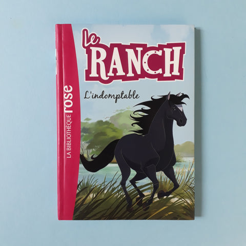 Le Ranch. 03. L'indomptable