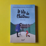 La vie de château. 01. Violette et Régis