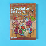 Histoires des Jean-Quelque-Chose. 1. L'omelette au sucre