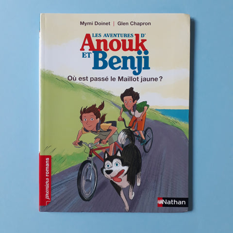Les aventures d'Anouk et Benji. Où est passé le maillot jaune ?