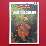 Willy Wild. La déforestation