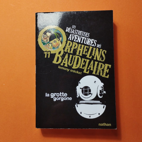 Le disastrose avventure degli orfani Baudelaire. 11. La Grotta della Gorgone