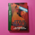 Star wars. 03. Biographie d'Obi-Wan Kenobi