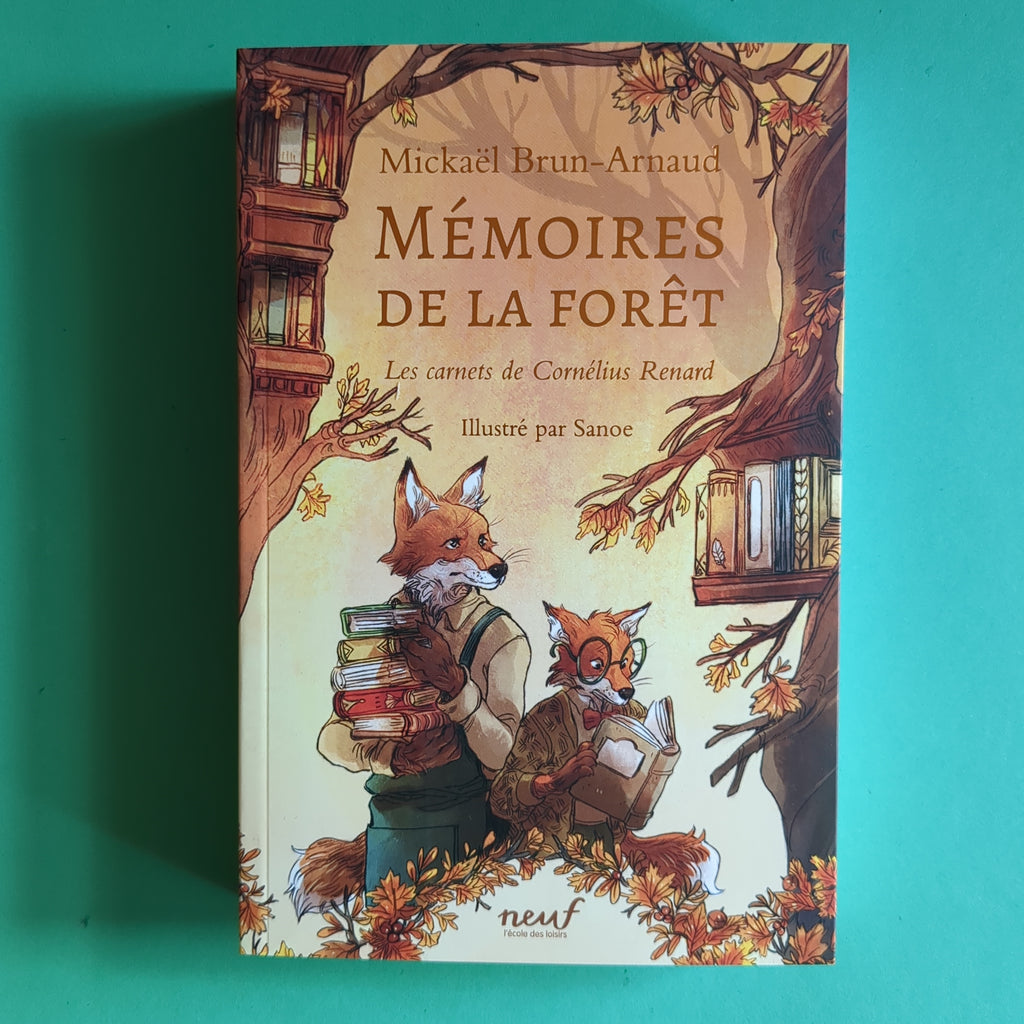 Mémoires de la forêt, Les carnets de Cornélius Renard Mickaël Brun-Arnaud