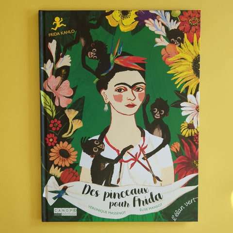 Des pinceaux pour Frida. Frida Kahlo