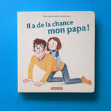 Il a de la chance, mon papa