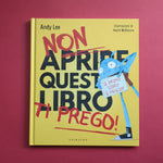 Non aprire questo libro ti prego!