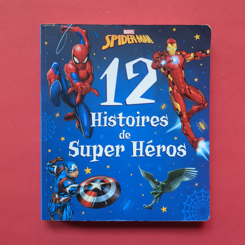 Spider-man. 12 Histoires de Super-héros.