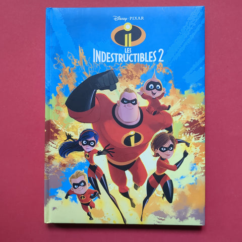 Les Indestructibles 2. L'histoire du film Pixar