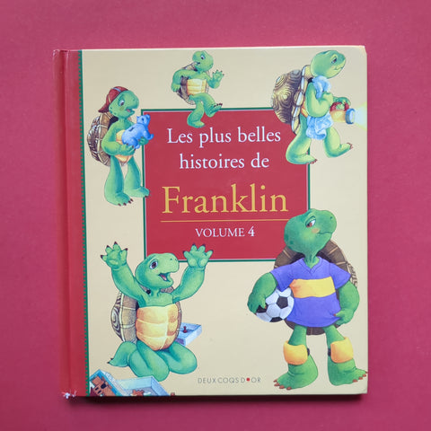 Les plus belles histoires de Franklin. 04