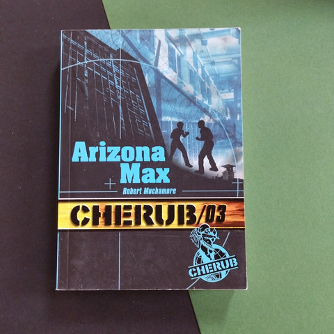 Cherub. 03. Arizona Max