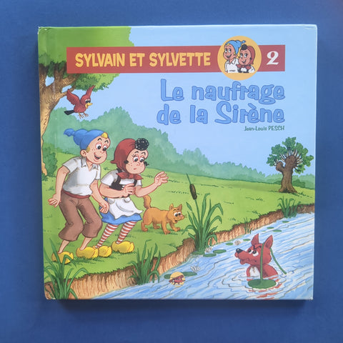 Sylvain et Sylvette. 02. Le naufrage de la sirène