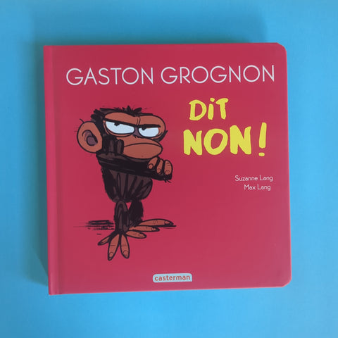 Gaston Grognon dit non !