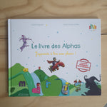 Le livre des Alphas. J'apprends à lire avec plaisir !