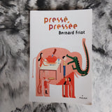 Pressé, pressée