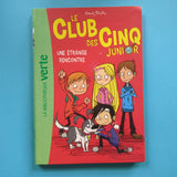 Le Club des Cinq Junior. 03. Une étrange rencontre