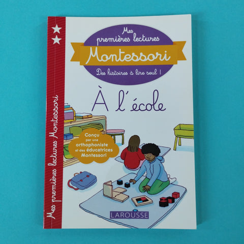 Mes premières lectures Montessori. A l'école