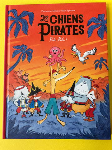 Les chiens pirates. 05. Pili Pili !