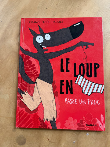 Le Loup en slip. 05. Le Loup en slip passe un froc