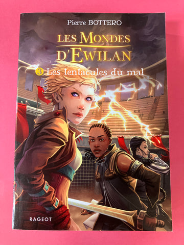 Les Mondes d'Ewilan. 03. Les tentacules du mal