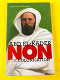 Abd el-Kader : "Non à la colonisation"