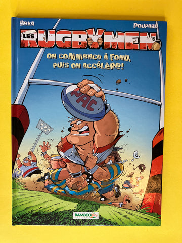 Les Rugbymen. 06. On commence à fond, puis on accélére!