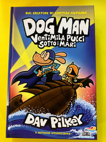 Dog Man. Ventimila pulci sotto i mari