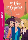 Ma vie, mes copines ! 03. Le voyage scolaire